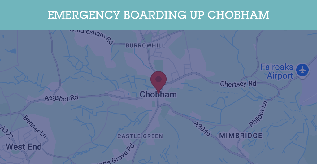 Emergency Boarding Up Services in Chobham - Guildford