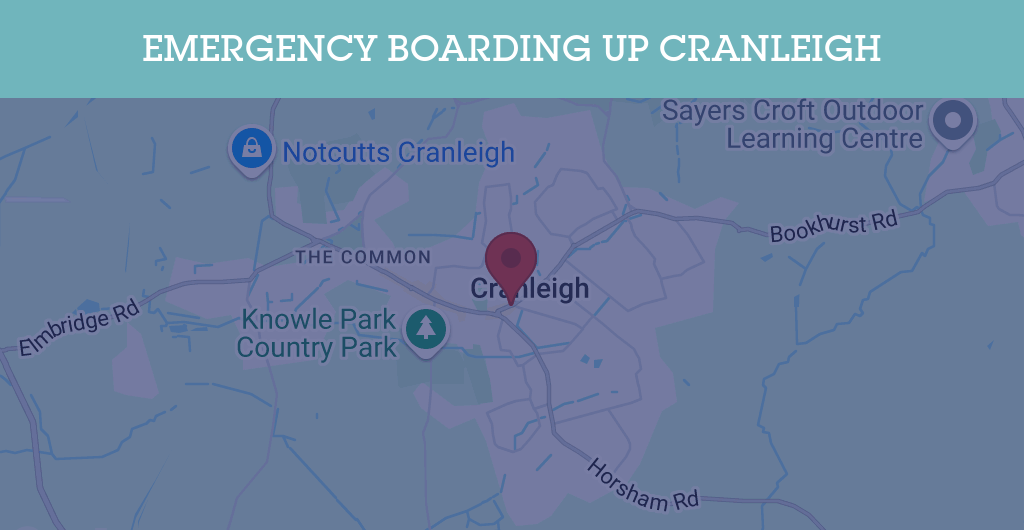 Emergency Boarding Up Services in Cranleigh - Guildford