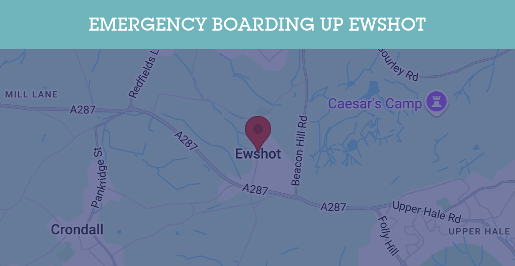 Emergency Boarding Up Services in Ewshot - Guildford
