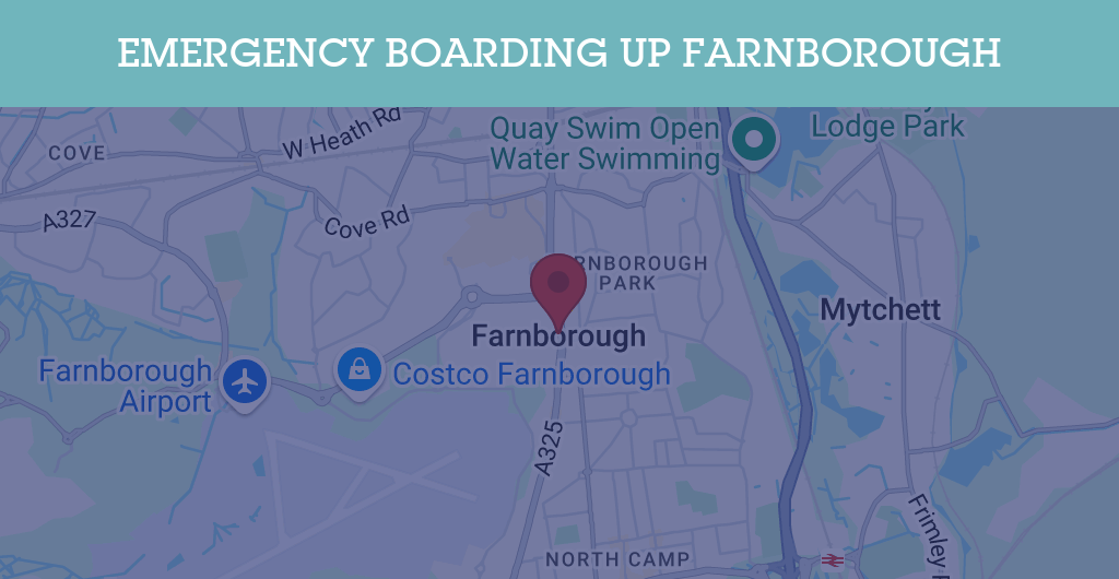 Emergency Boarding Up Services in Farnborough - Guildford