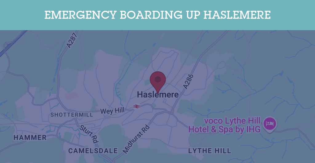 Emergency Boarding Up Services in Haslemere - Guildford