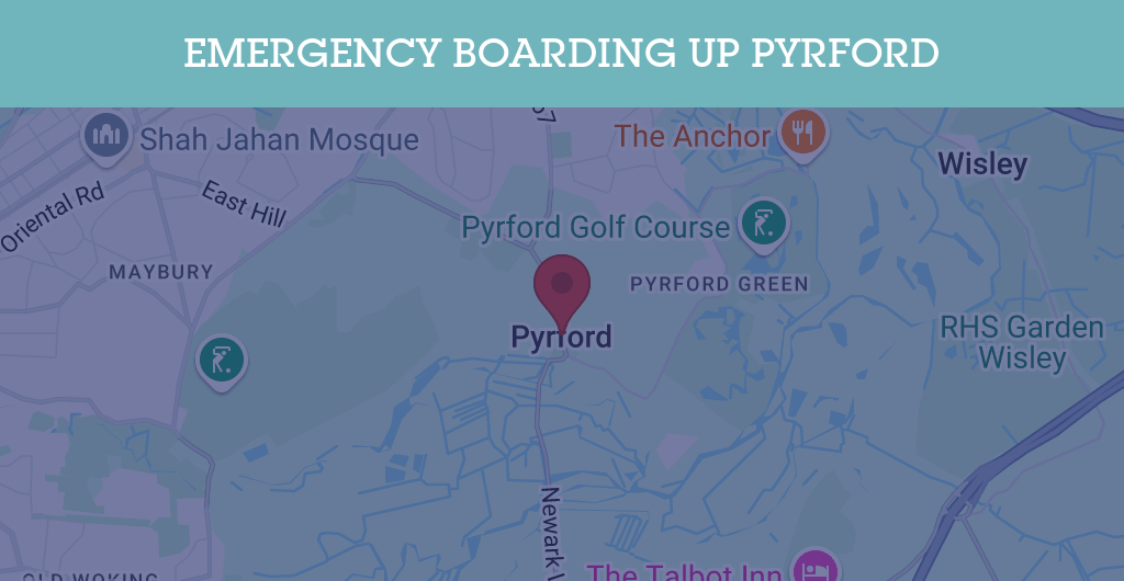 Emergency Boarding Up Services in Pyrford - Guildford