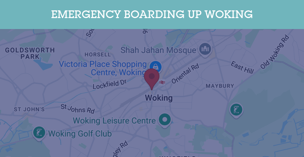 Emergency Boarding Up Services in Woking - Guildford